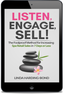 Listen, Engage, Sell!: The Foolproof Method for Increasing Spa Retail Sales in 7 Days or Less