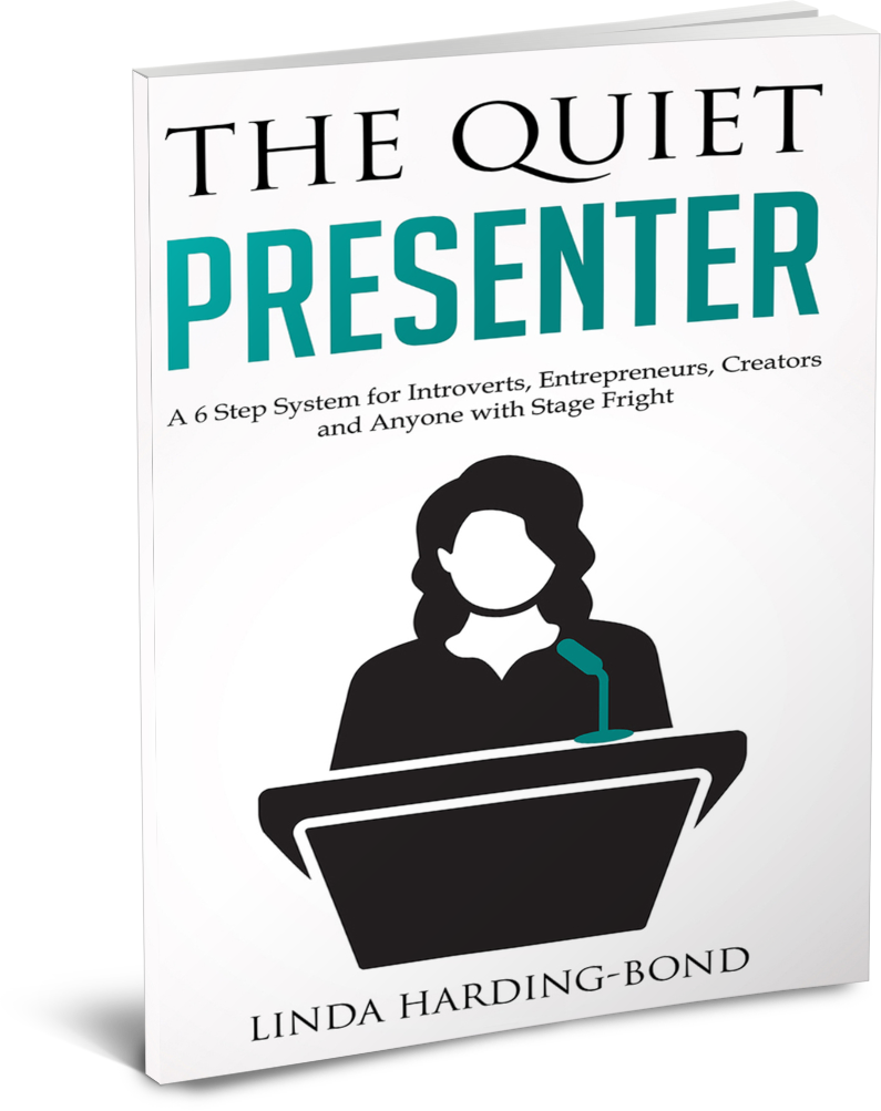 Quiet Presenter, Stage Fright Solution in 6-Steps for Introverts, Entrepreneurs, Creators and Anyone Else